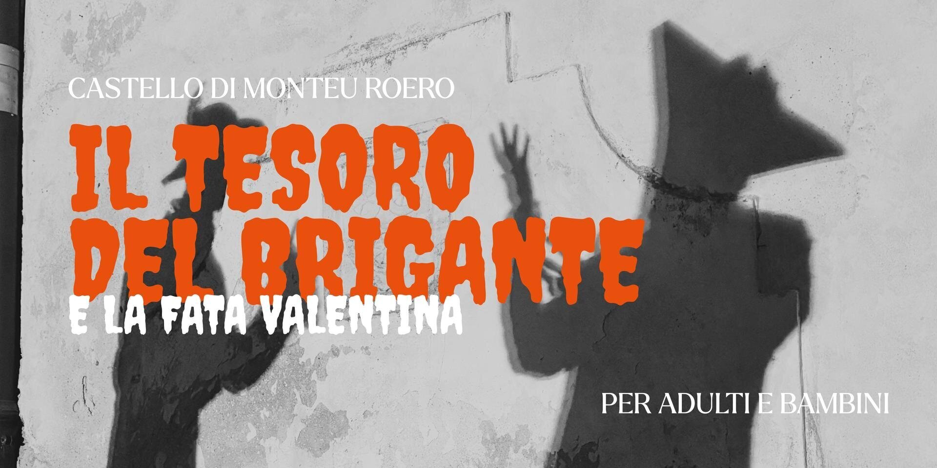 Il Tesoro del Brigante e la Fata Valentina - Monteu Roero